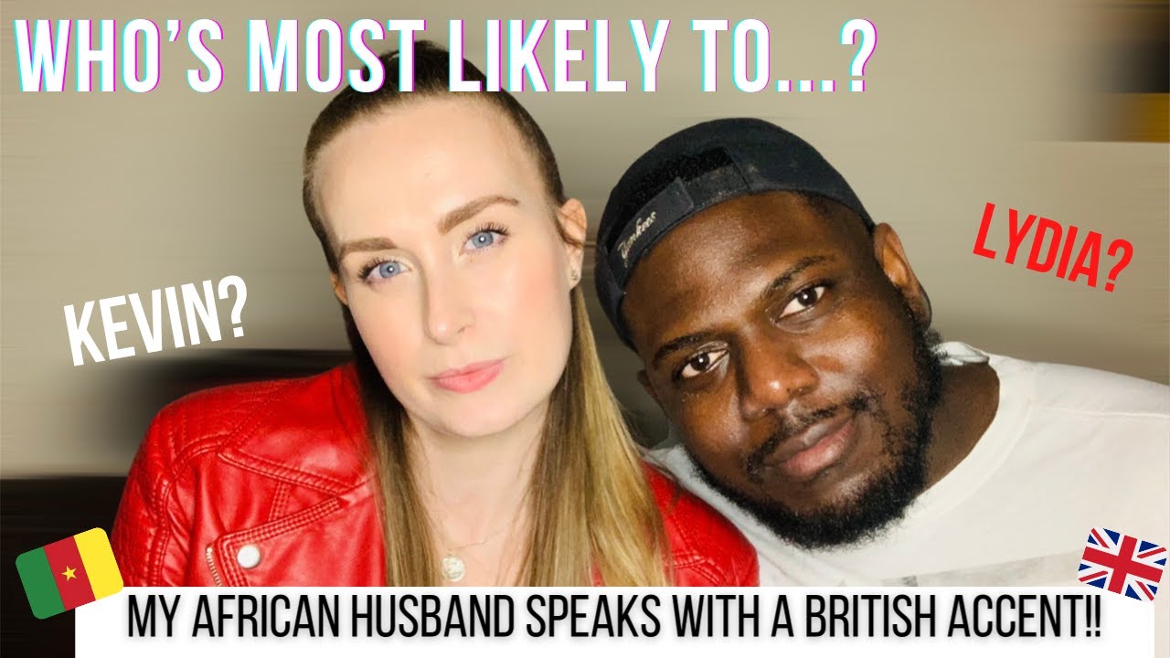 WHO'S MOST LIKELY TO...**HILARIOUS CHRISTIAN COUPLE EDITION** (KEVIN & LYDIA) 🇨🇲🇬🇧