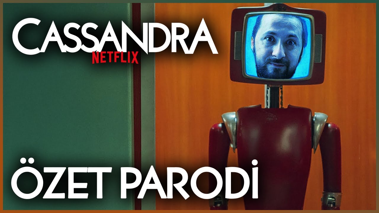 CASSANDRA NETFLIX - &Ouml;ZET PARODİ (T&Uuml;RK ROBOT)