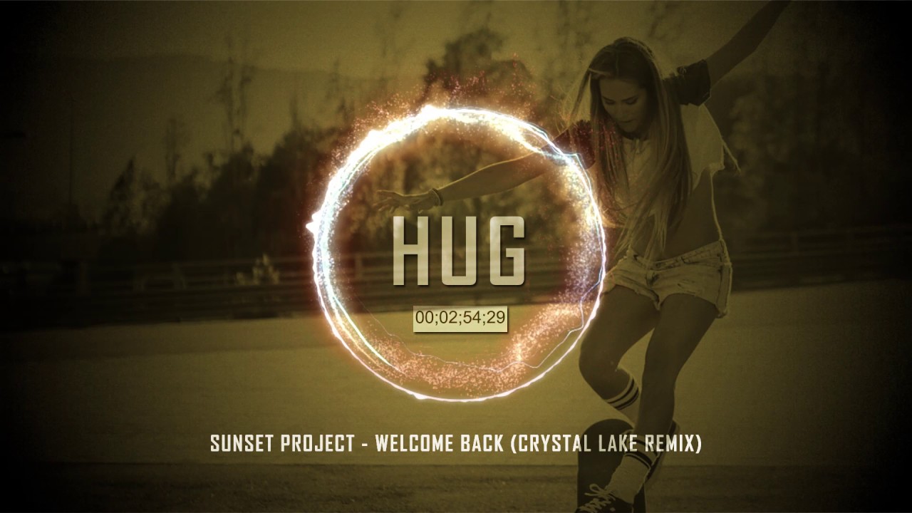 Sunset Project - Welcome Back (Crystal Lake Remix)