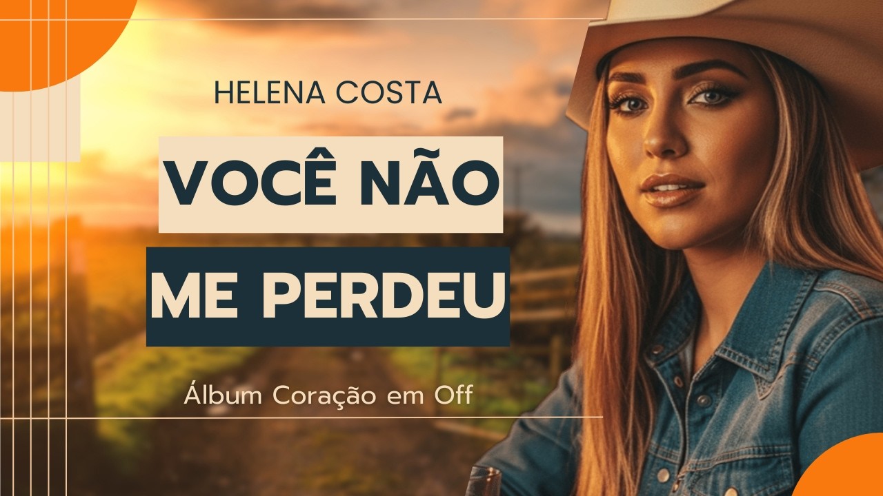 Helena Costa - Você Não Me Perdeu