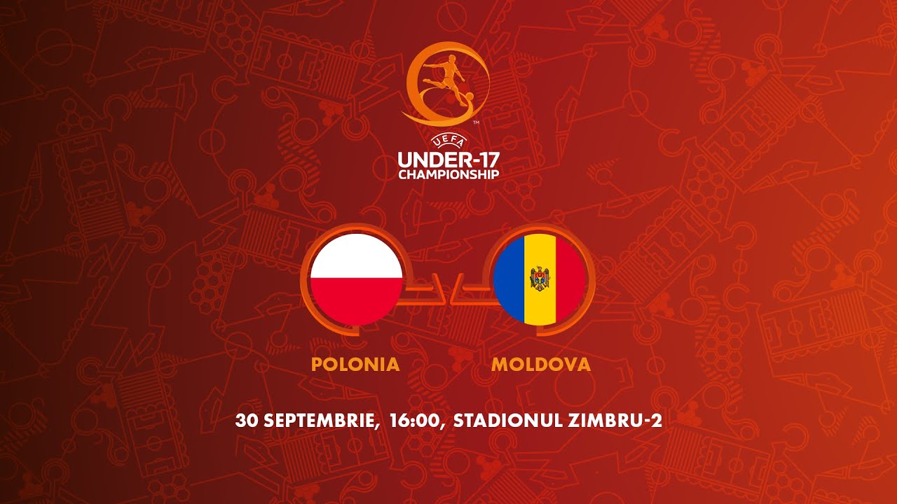 LIVE. Polonia U17 - Moldova U17, preliminariile CE-2024