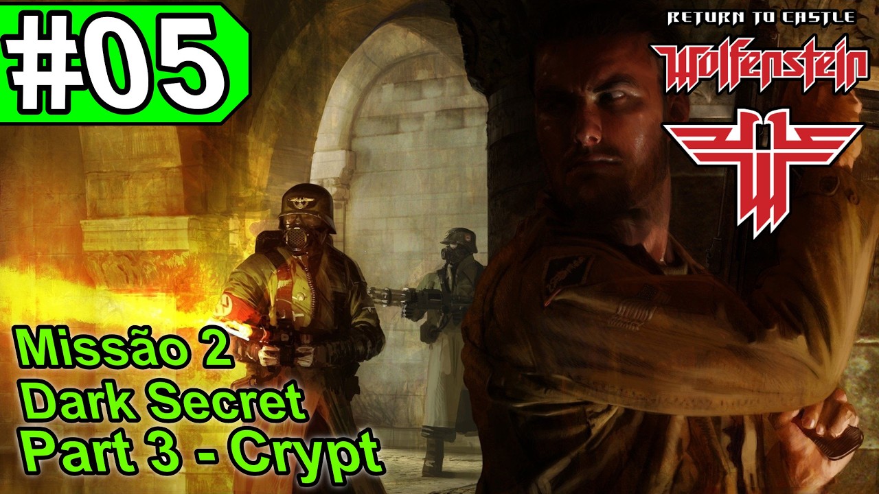Real Return to Castle Wolfenstein Ep#05 Missao 2 - Dark Secret - Part 3 - Crypt - Cripta