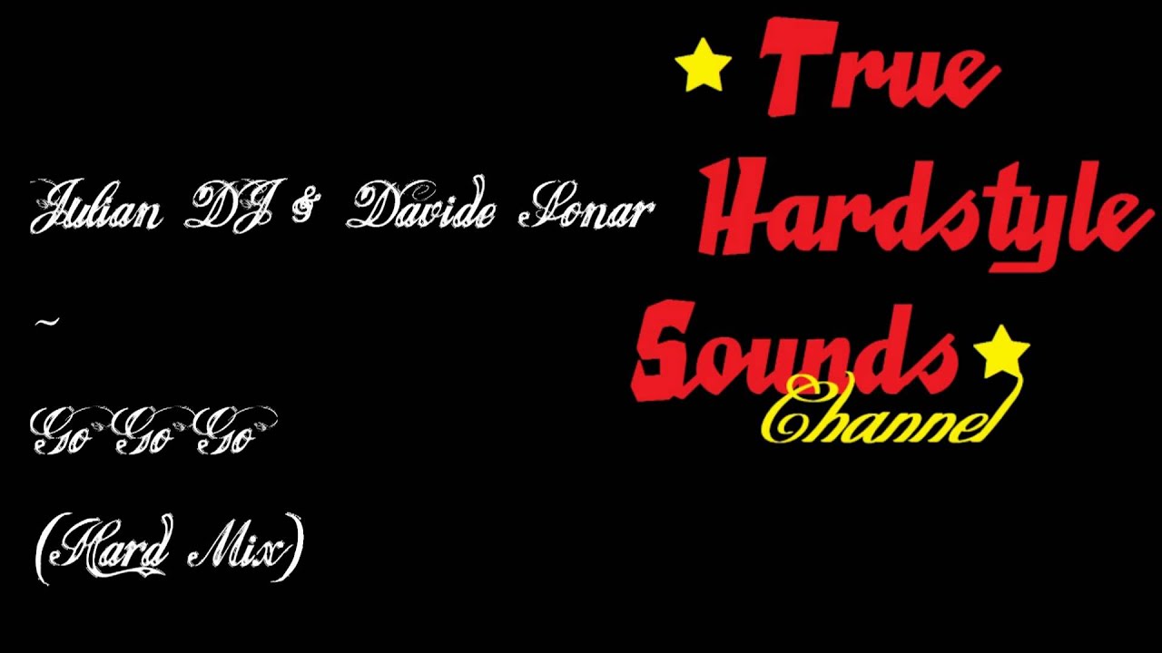Julian DJ & Davide Sonar - Go Go Go (Hard Mix)