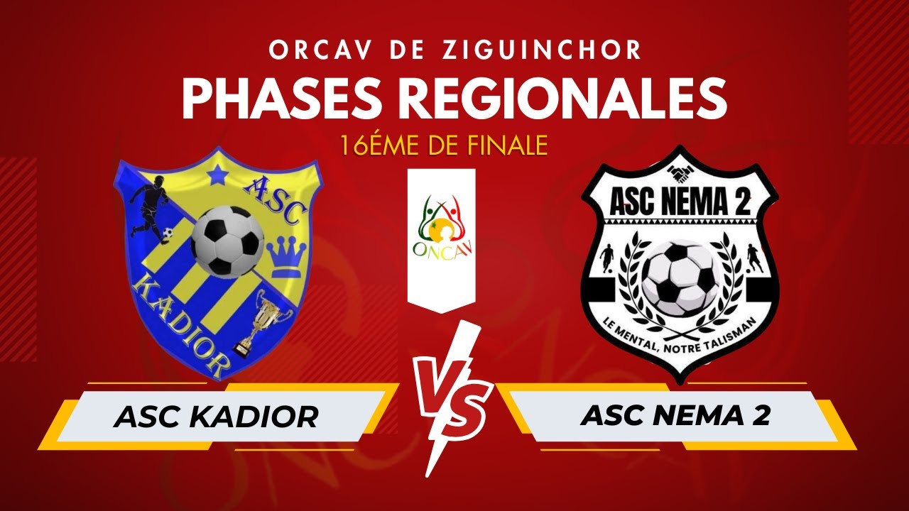 🔴EN DIRECT PHASES REGIONALES ZIGUINCHOR 2025 16&eacute;me de Finale/ ASC KADIOR 🆚 ASC NEMA 2