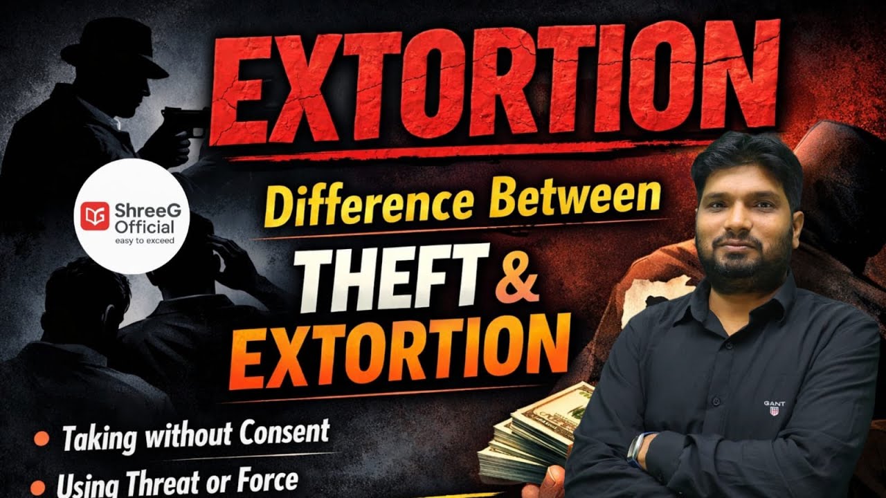 Extortion & Theft  Difference Between Extortion and Theft | Law of Crime | IPC / BNS | By S.P. Sir