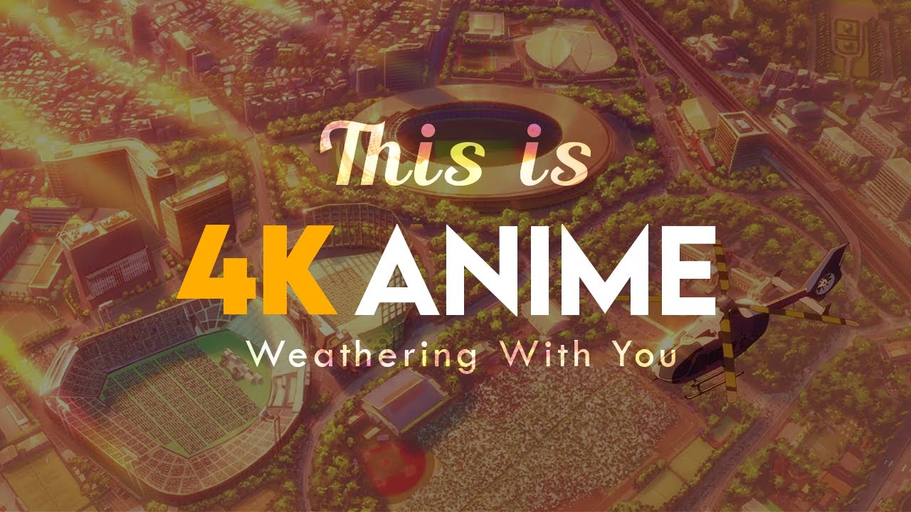 Beauty Of 4K Anime | Weathering With You | Tenki No Ko | Trebleditx