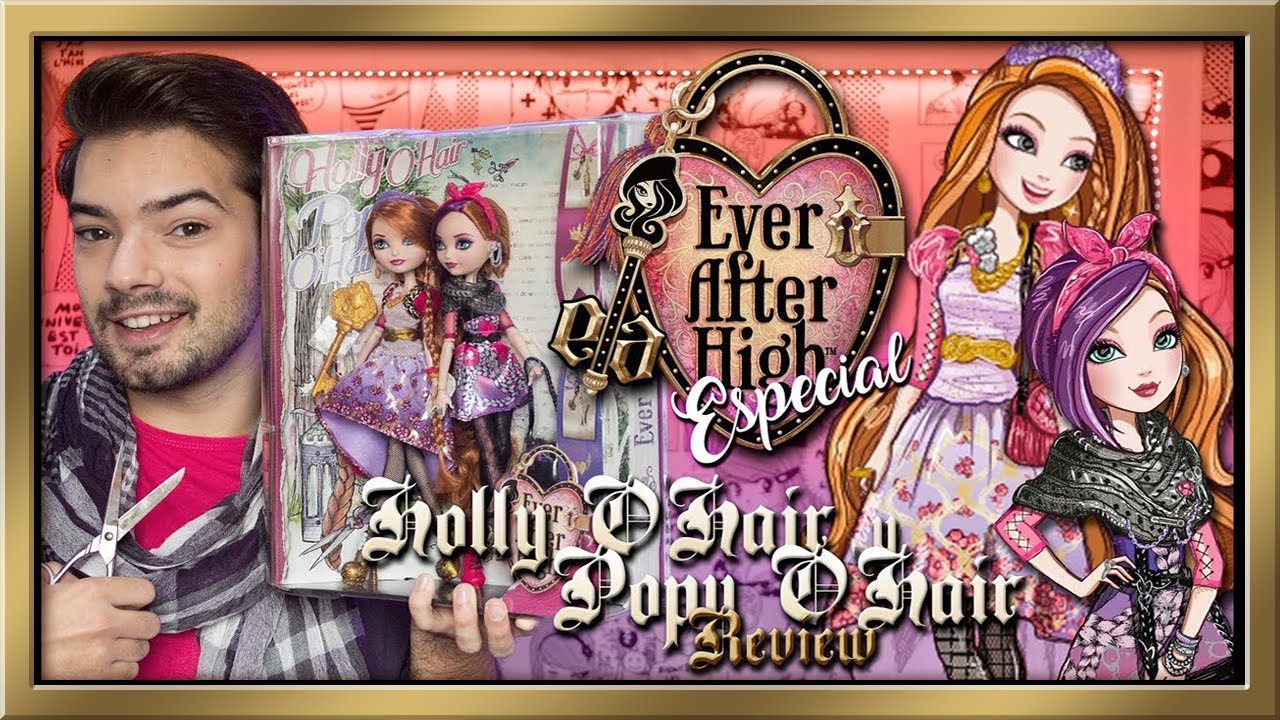 Review Holly y Poppy O'Hair - Especial Ever After High