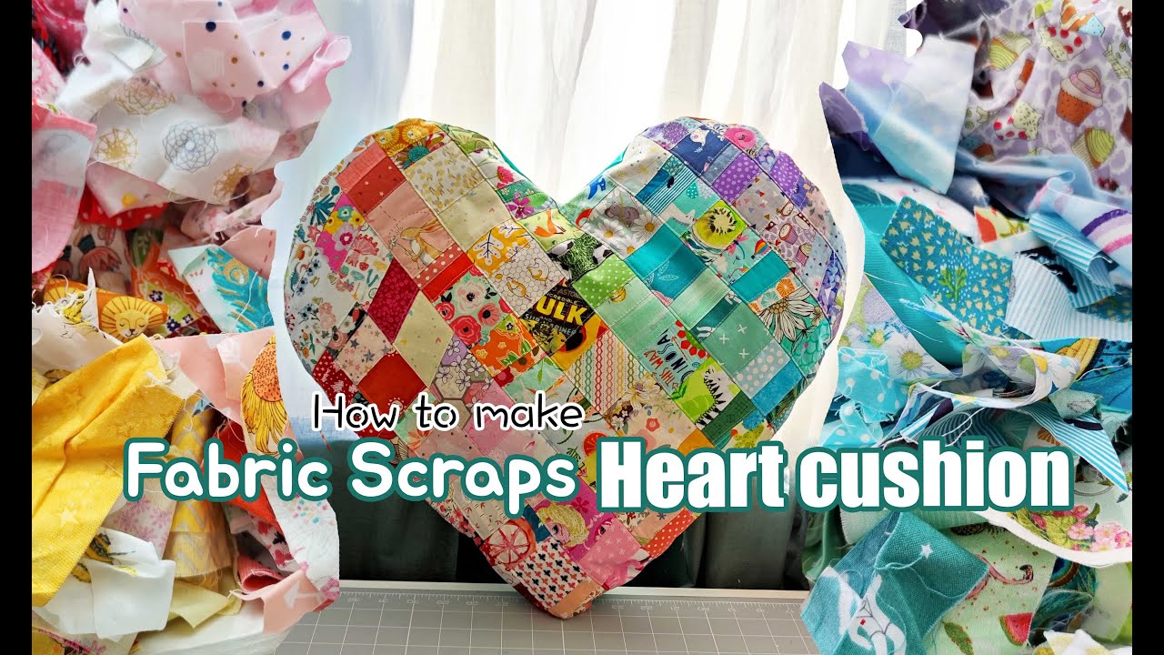 Turn Fabric Scraps into Heart Cushion Easy DIY Tutorial How to make heart pattern step by step