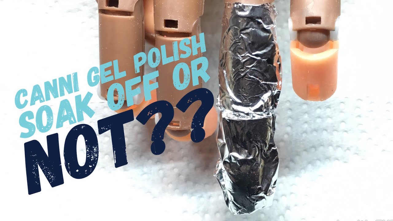 Canni Gel Polish- Soak off or not??