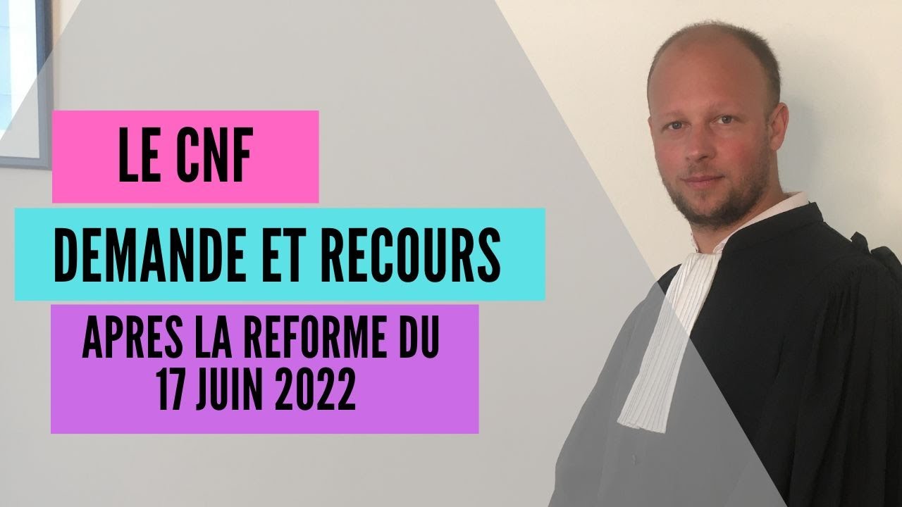 Le CNF - la réforme du 17 juin 2022