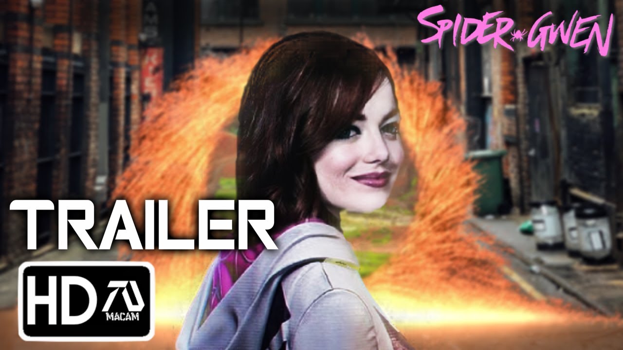 Sony's Spider Gwen [HD] Trailer #2 (HD) Emma Stone, Andrew Garfield, Shailene Woodley | Fan-Made