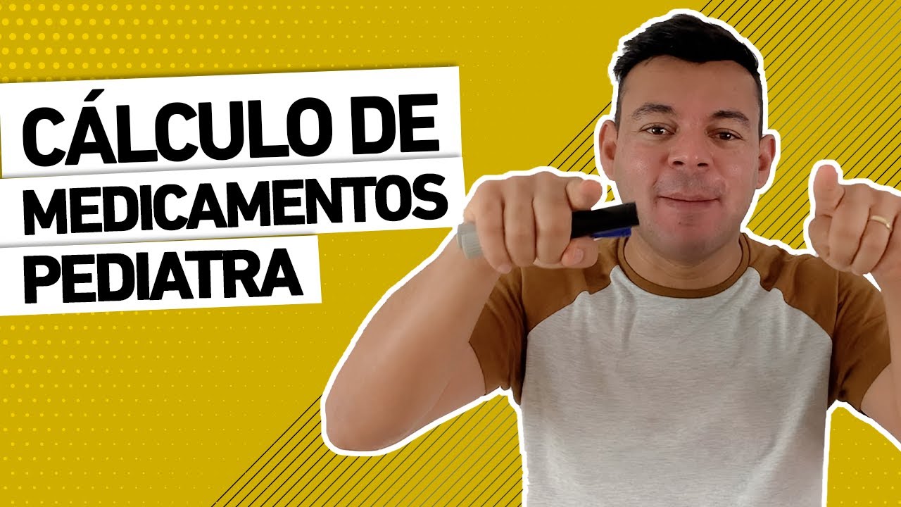 Cálculo de medicamentos - PEDIATRIA