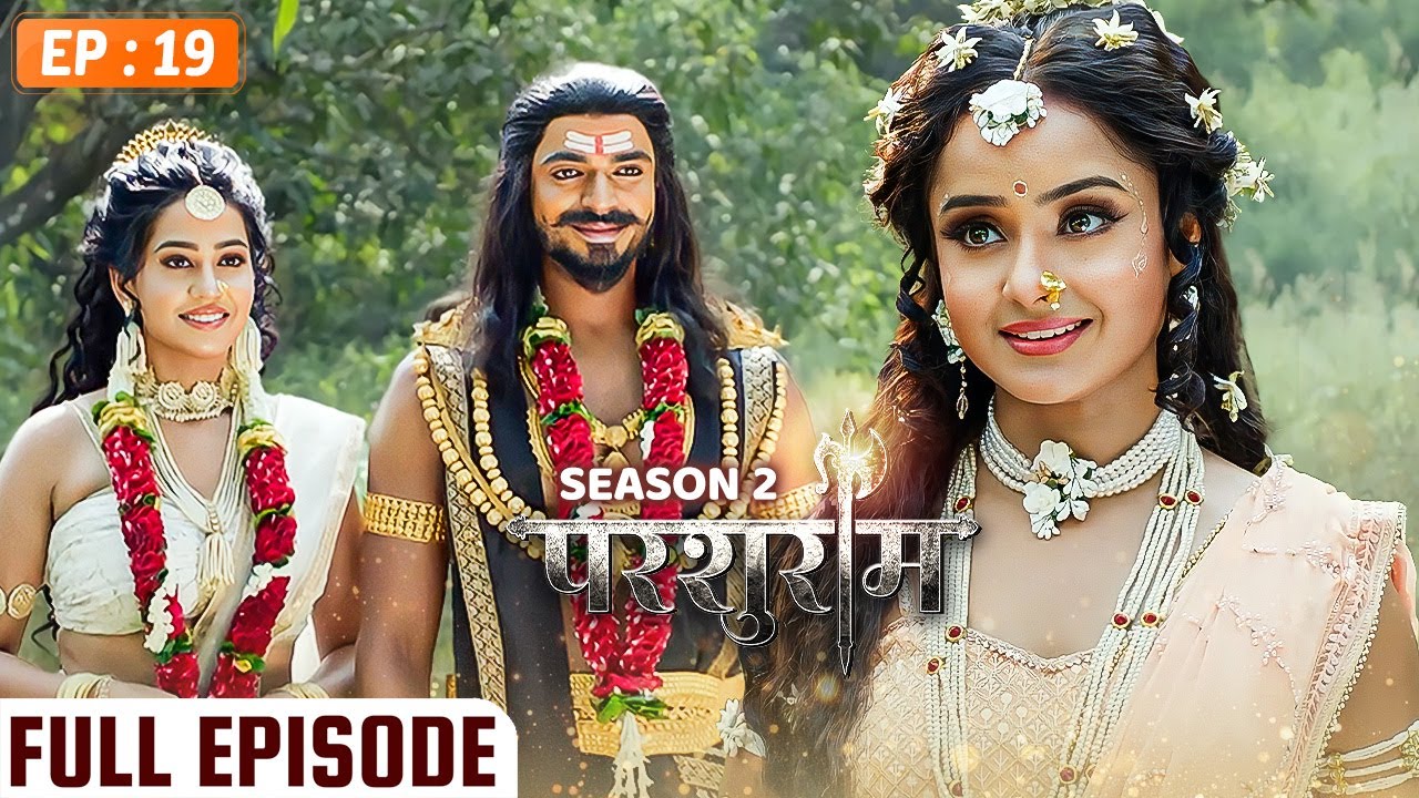 PARSHURAM - Season 2 - Episode 19 | परशुराम Full Episode | Vishal Aditya Singh, Mukesh Tripathi