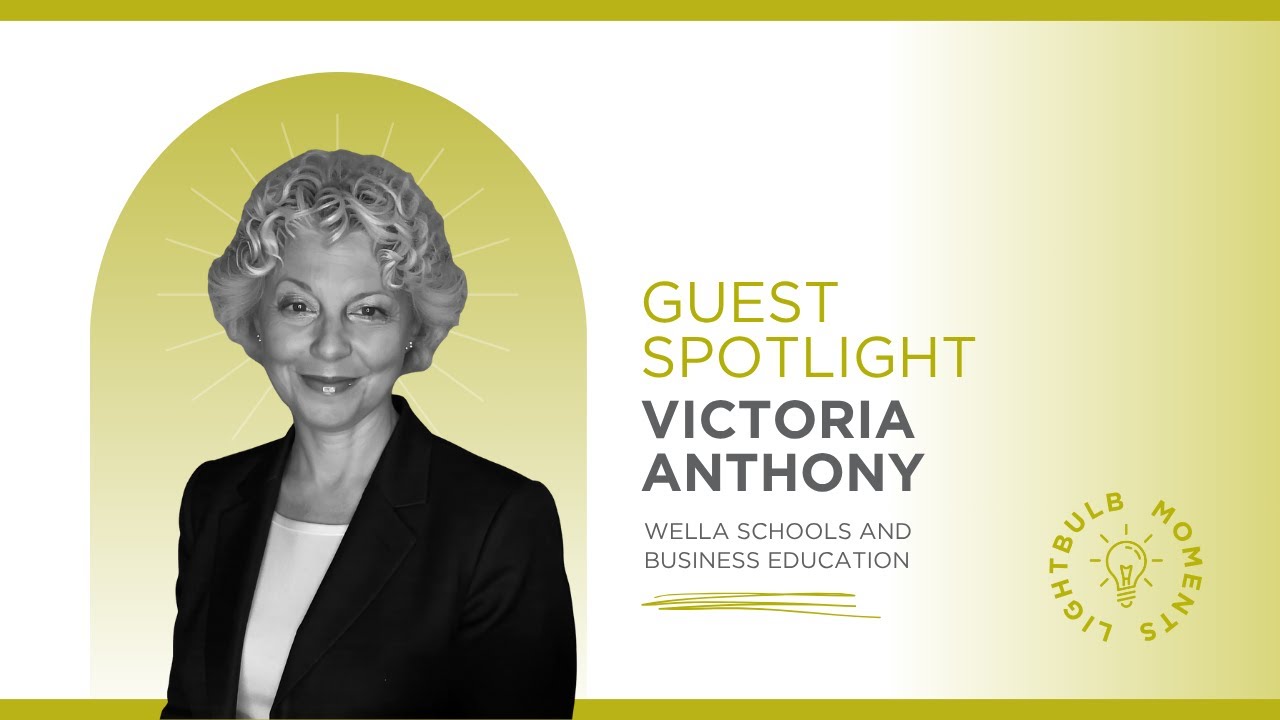 Lightbulb Moments Episode 199 | Featuring:  Victoria Anthony, WELLA