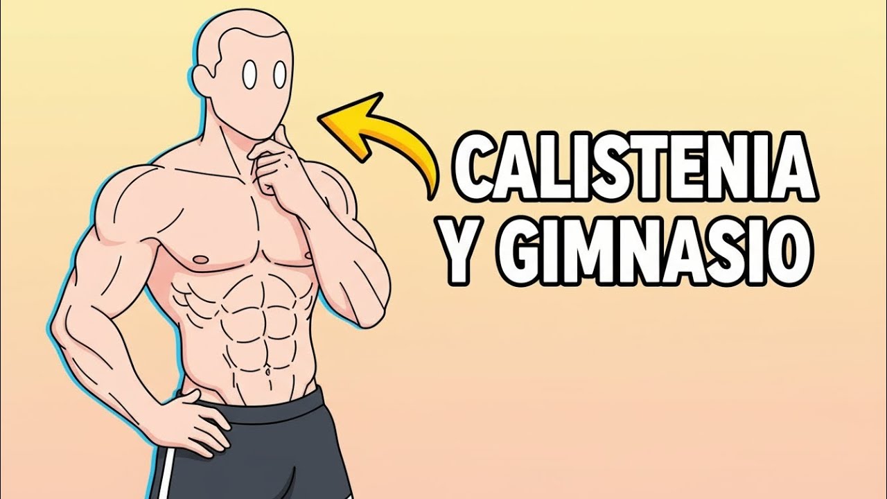 Combina Calistenia + Gimnasio (notarás la diferencia)