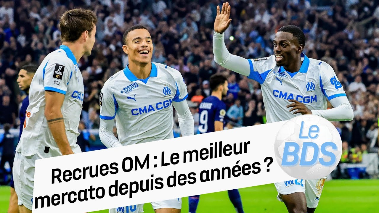 OM : Comment les nouvelles recrues ont TOUT chang&eacute; ! L'analyse du BDS