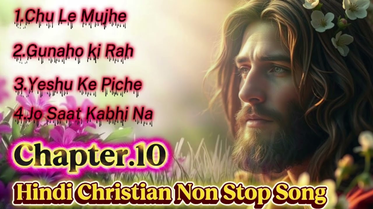 Hindi Non Stop Christian Song//Chapter.10