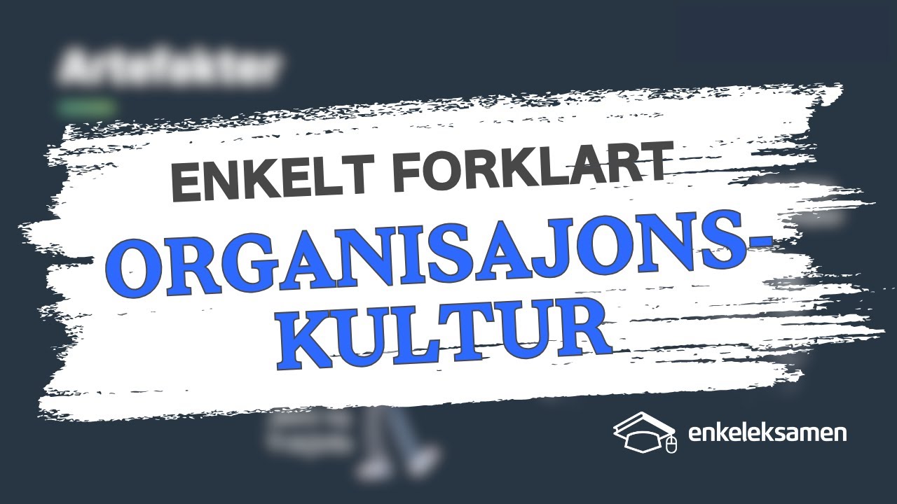 Organisasjonskultur &ndash; EnkelEksamen