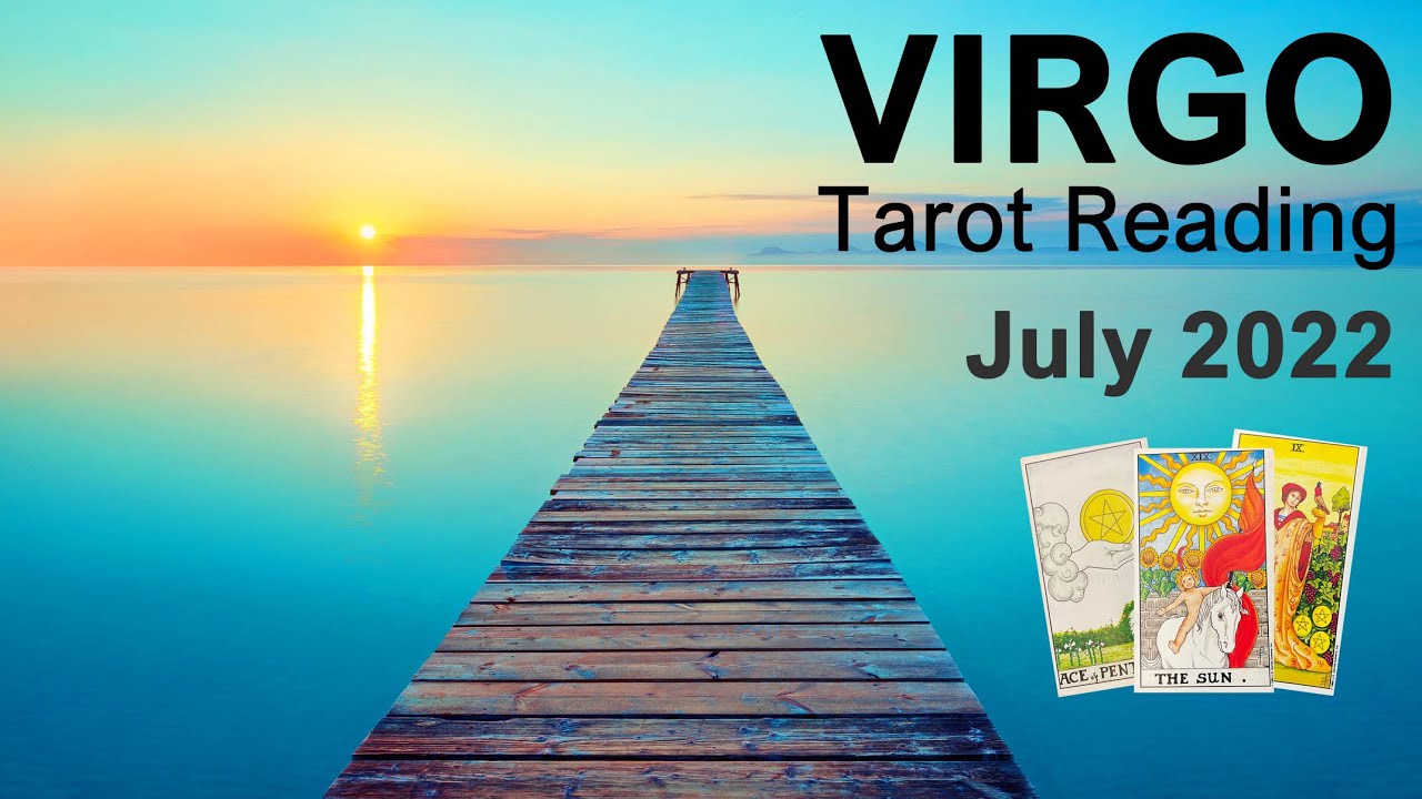 VIRGO JULY 2022 TAROT READING 