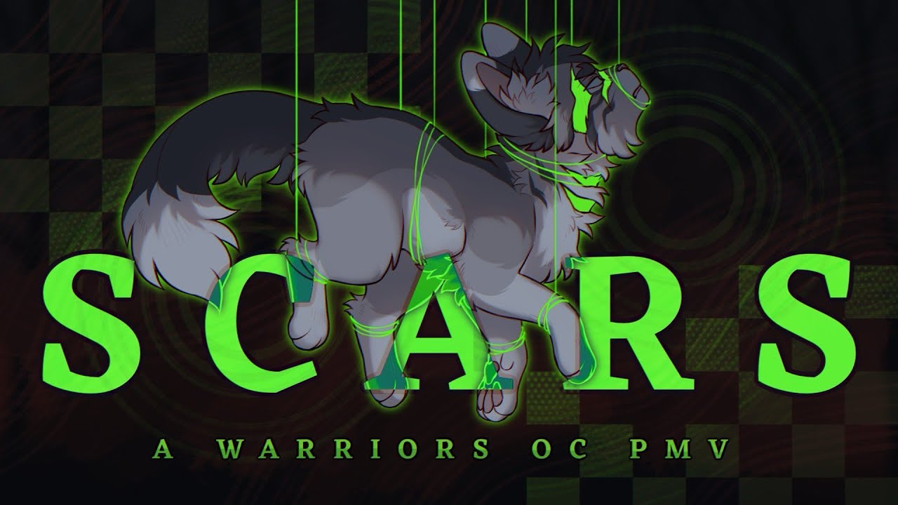 Scars - Warrior Cats OC PMV