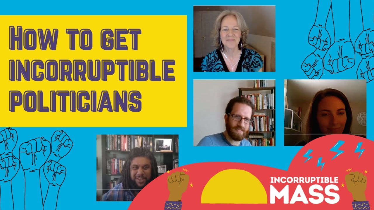 7. How do you end up with incorruptible politicians?