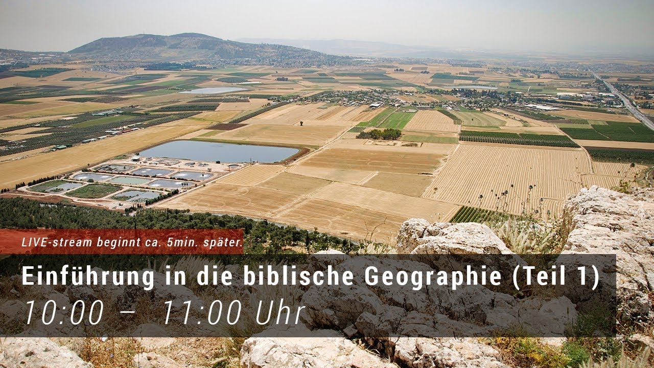 Einführung in die biblische Geographie (Teil 1)