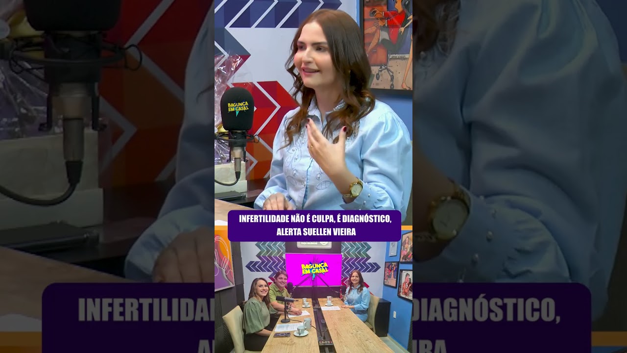 Infertilidade não é culpa, é diagnóstico, alerta Suellen Vieira
