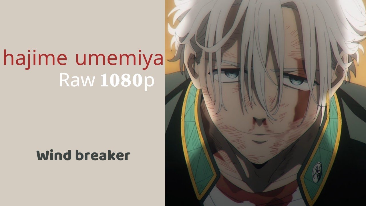 hajime umemiya wind breaker |Scenes | Raw 1080p