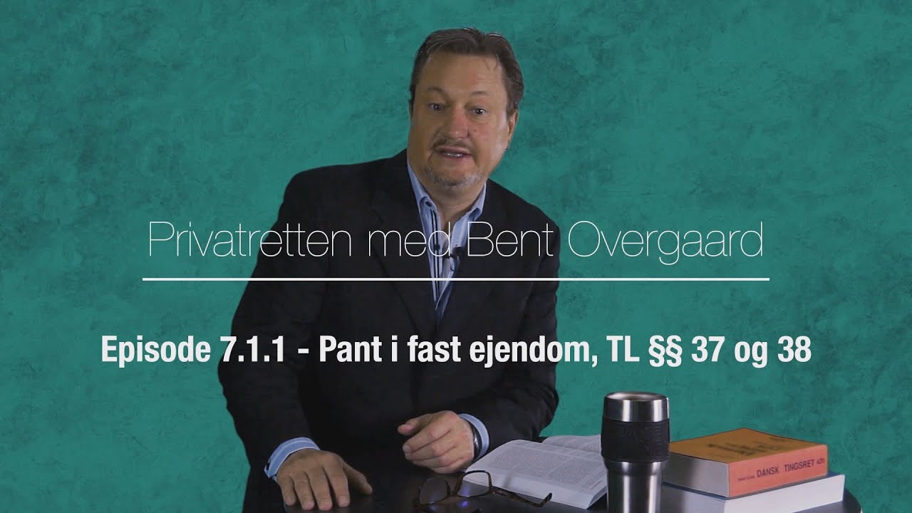 Vidnition 7.1.1 - Pant i fast ejendom, TL §§ 37 og 38