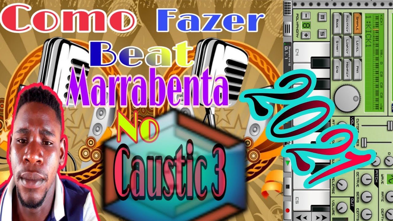 Como Fazer Beat Marrabenta 2021 Passo a Passo No Caustic 3