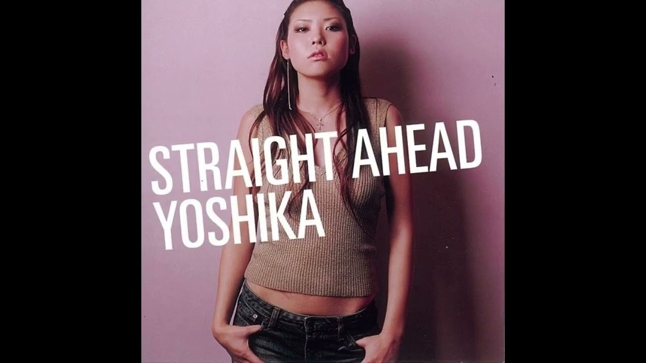 【日刊・隠れた名曲J-POP'00s】Vol.952 - YOSHIKA「Straight Ahead」