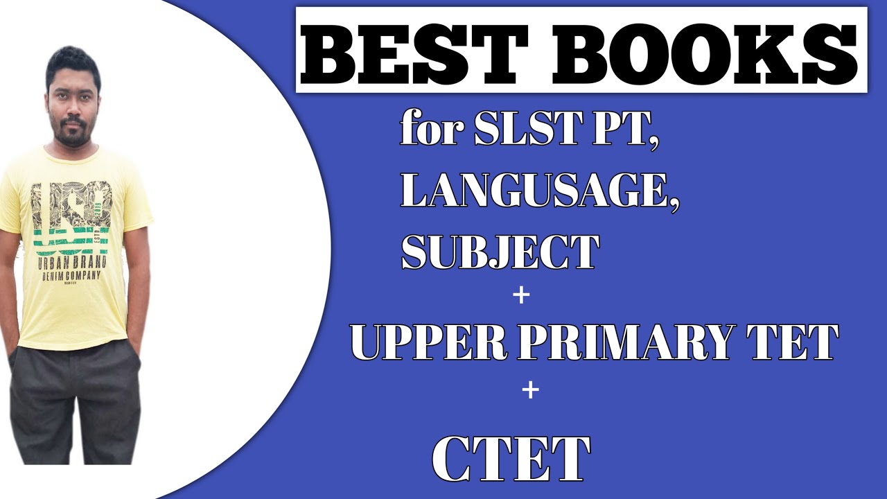 Book list for SLST,UPPER PRIMARY AND CTET|Books for PT,TET,LANGUAGE,SUBJECT and CTET