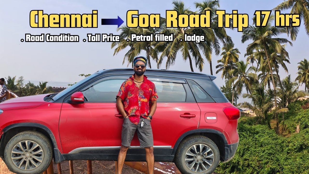 Will you drive 17 hrs ? chennai to goa car trip - maruti suzuki brezza road trip