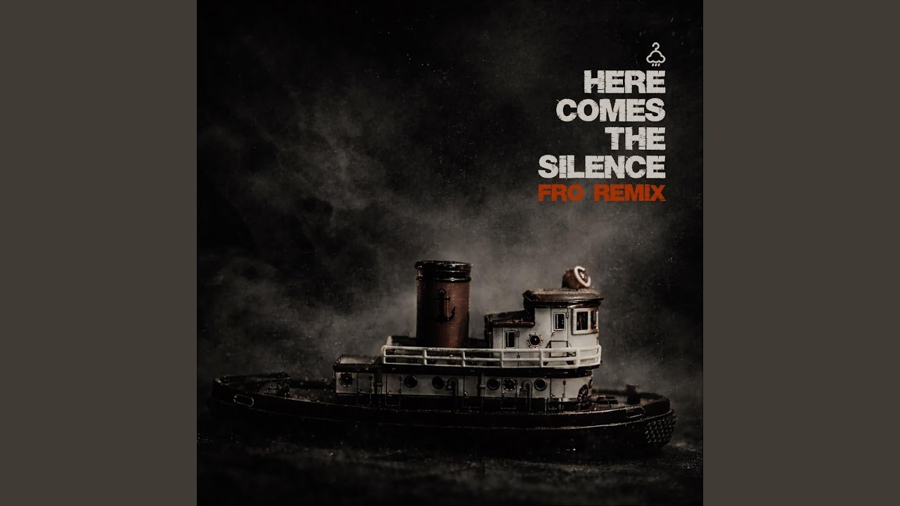 Here Comes The Silence (Fro Remix)
