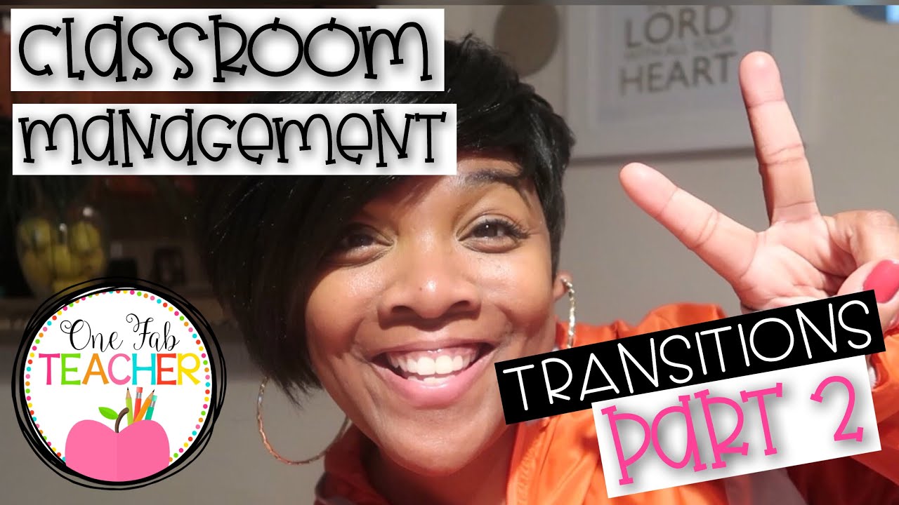 Classroom Management Transitions Part 2