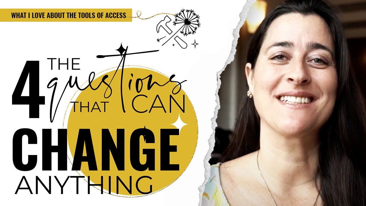 The 4 Questions That Can Change Anything | What I Love About the Tools of Access Consciousness #10
