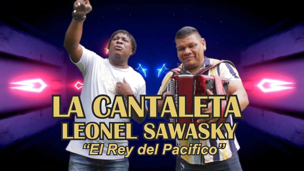LA CANTALETA - LEONEL SAWASKY El rey del pacifico