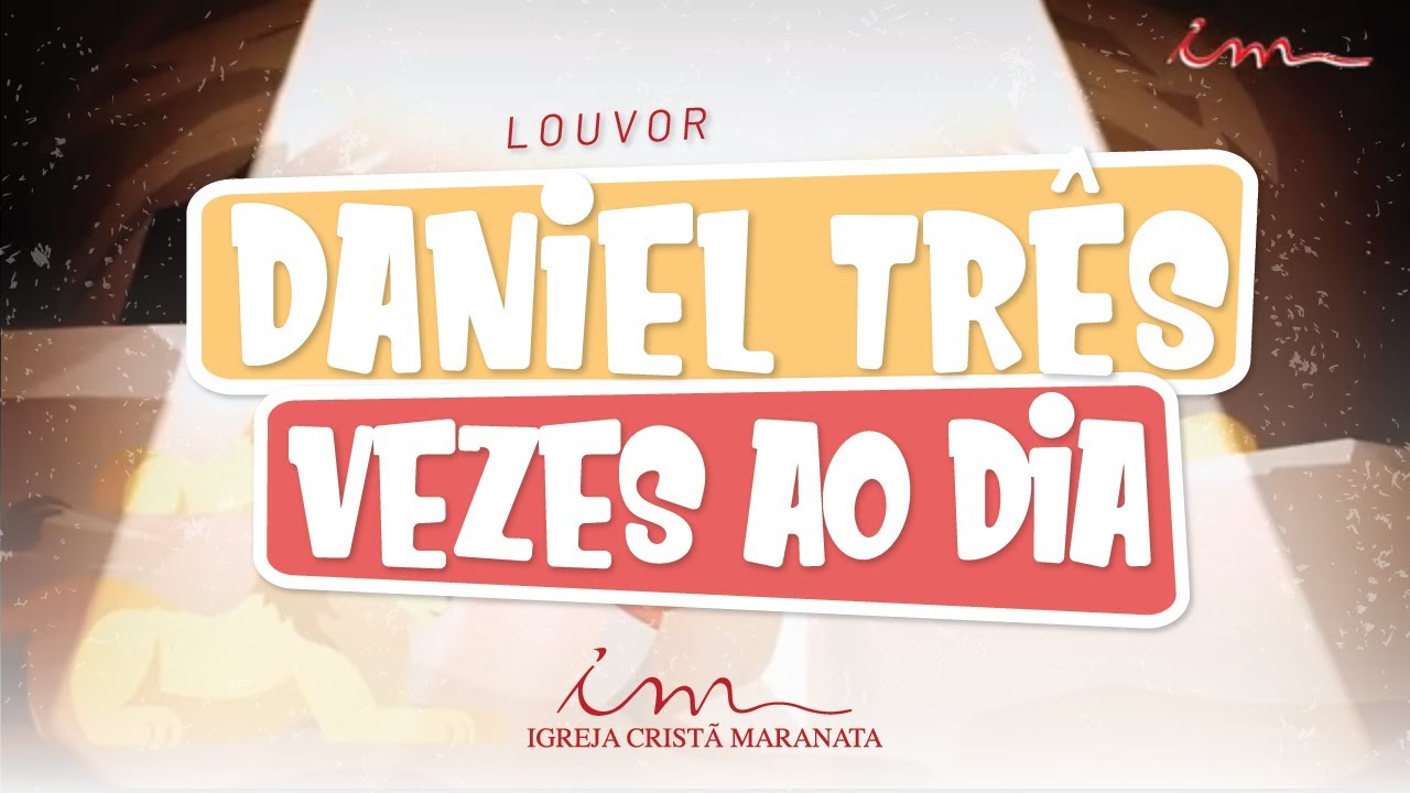 Daniel três vezes ao dia (Daniel na cova dos leões)- LOUVOR - Crianças,Intermediários e Adolescentes