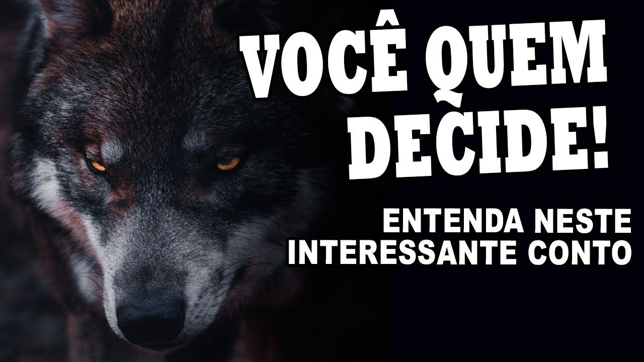 O Conto dos 2 Lobos I Hist&oacute;ria - F&aacute;bula Ind&iacute;gena (Cherokees) I Uma reflex&atilde;o pra vida