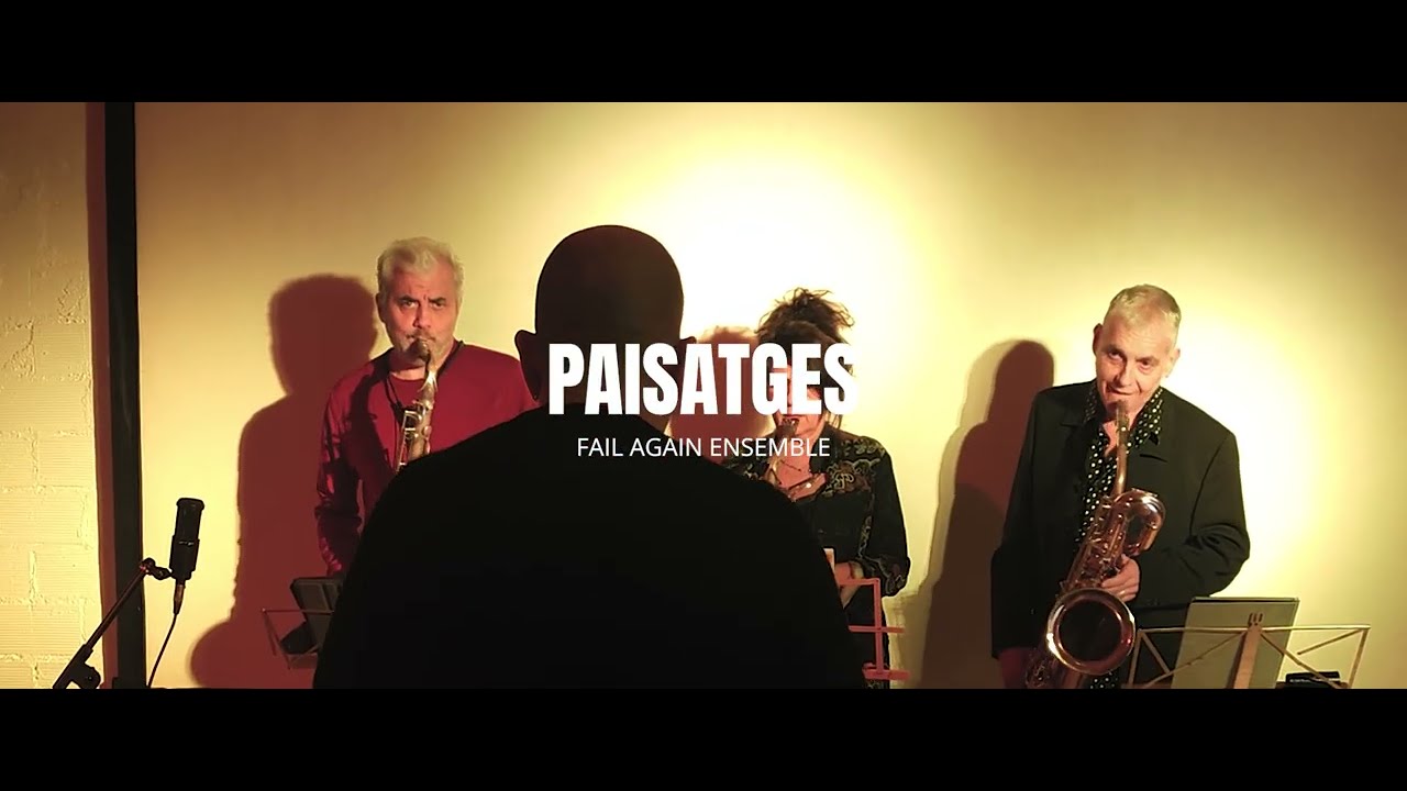 PAISATGES - FAIL AGAIN ENSEMBLE  - Trio 🎷