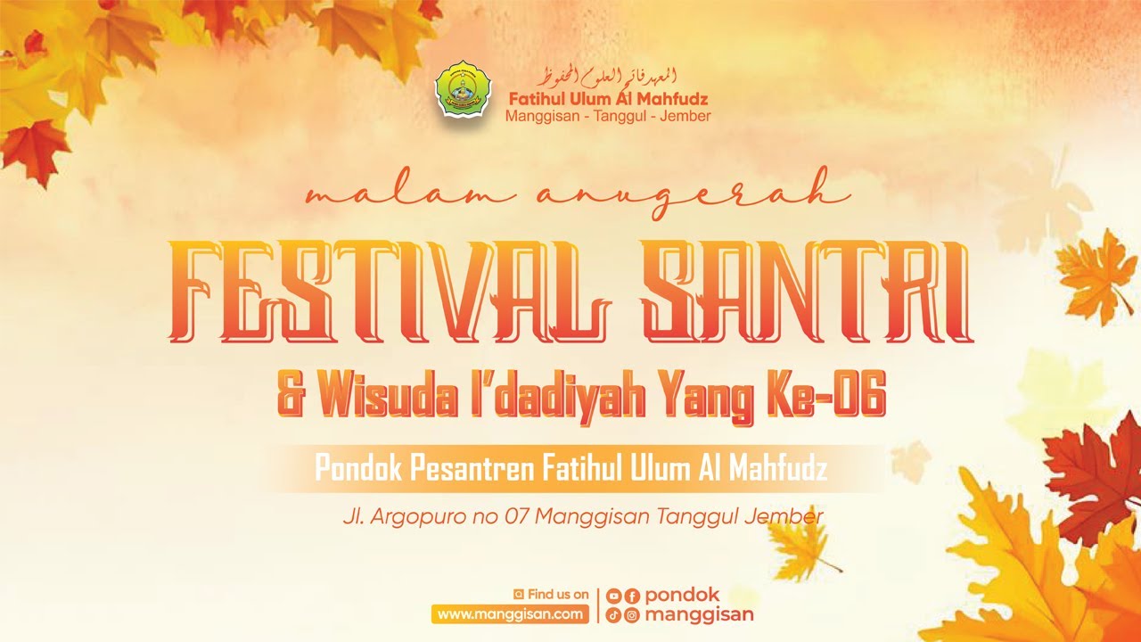 part II FESTIVAL SANTRI & WISUDA I'DADIYAH YANG KE 06 PON-PES FATIHUL ULUM AL MAHFUDZ  ||  Manggisan