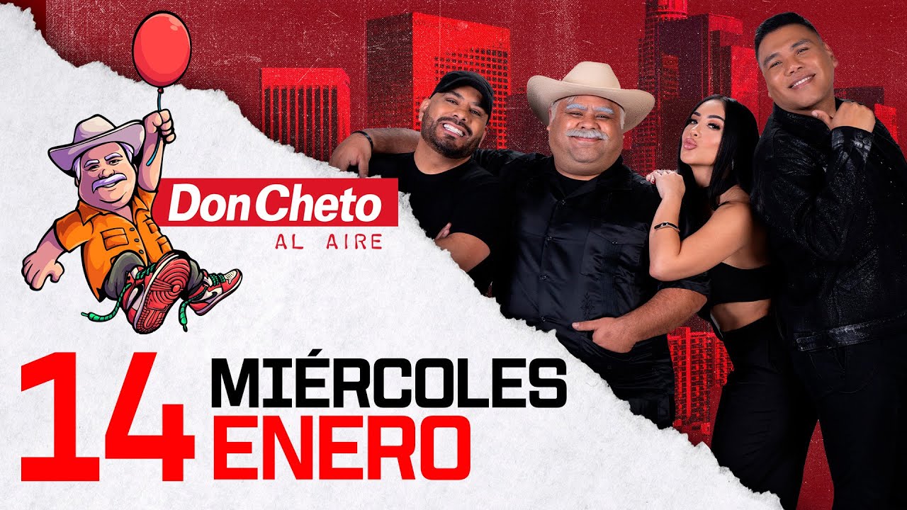 Don Cheto Al Aire Show En Vivo 🔴 -  14 de Enero de 2026