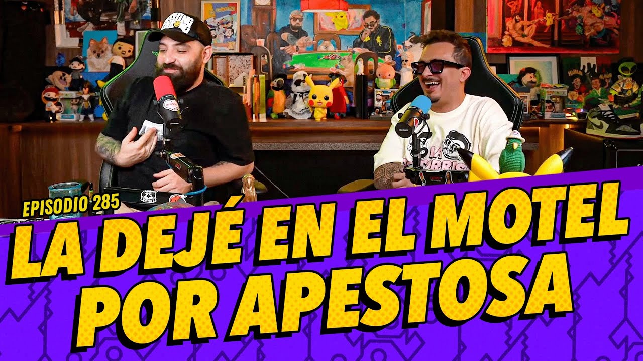 Episodio 285 - La dej&eacute; en el motel por apestosa