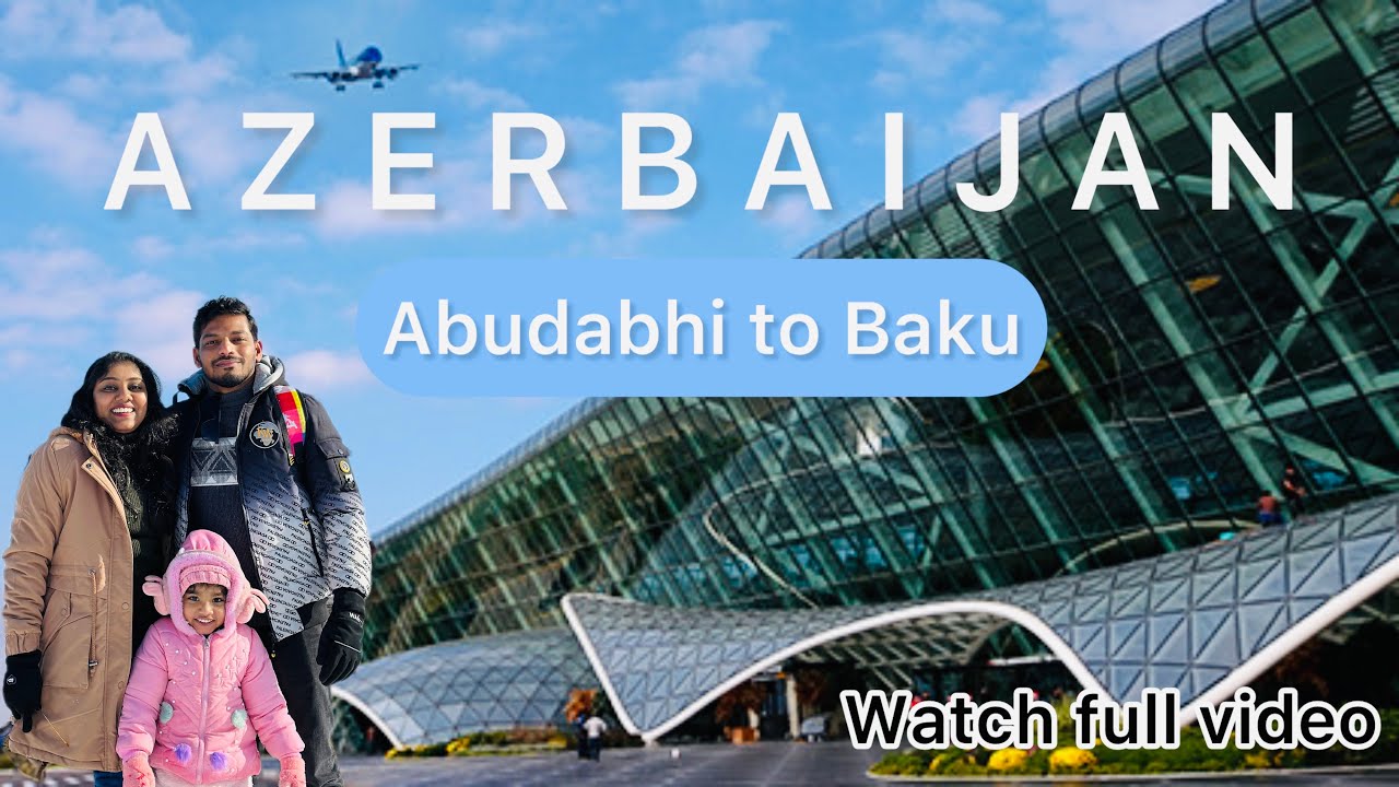 Azerbaijan പോയാലോ | Self tour| Easy travel