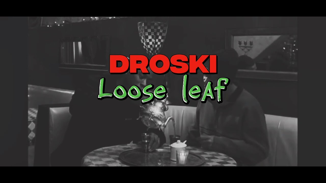 DROSKI X CHAI.WAV - Loose Leaf (Official Video)