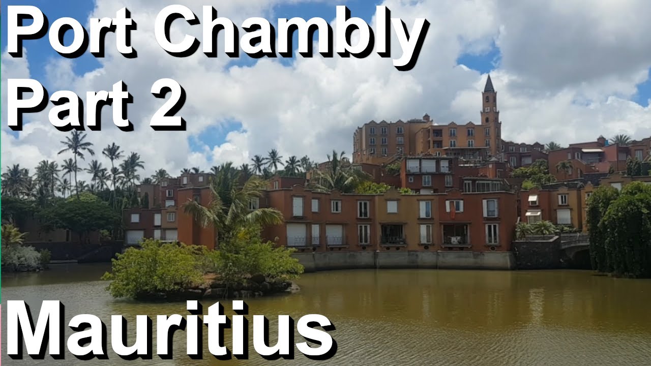 Port Chambly Mauritius (Finding the Venetian bridge)
