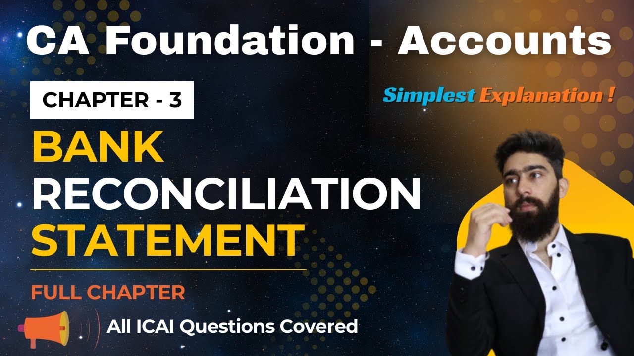 CH 3 - Bank Reconciliation Statement | Full Chapter | CA Foundation Accounts - Jan'26 