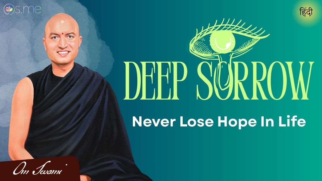 Finding Hope in Deep Sorrow- [HINDI] गहरे दुःख में आशा खोजना