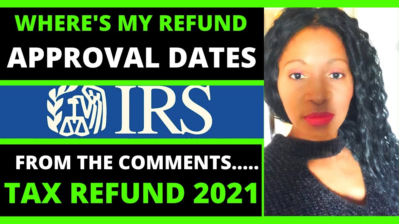 Tax refund 2021 IRS tax refund where&rsquo;s my refund status update