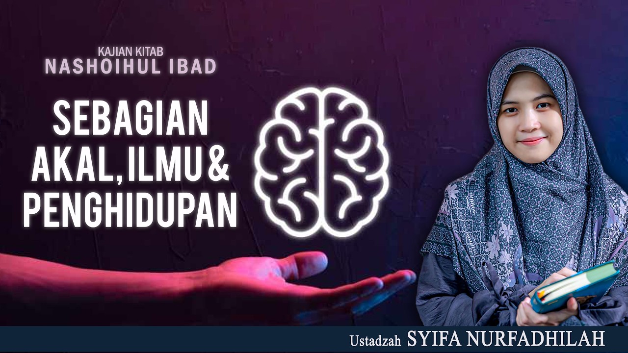 SEBAGIAN AKAL, ILMU & PENGHIDUPAN | USTADZAH  SYIFA NURFADHILAH